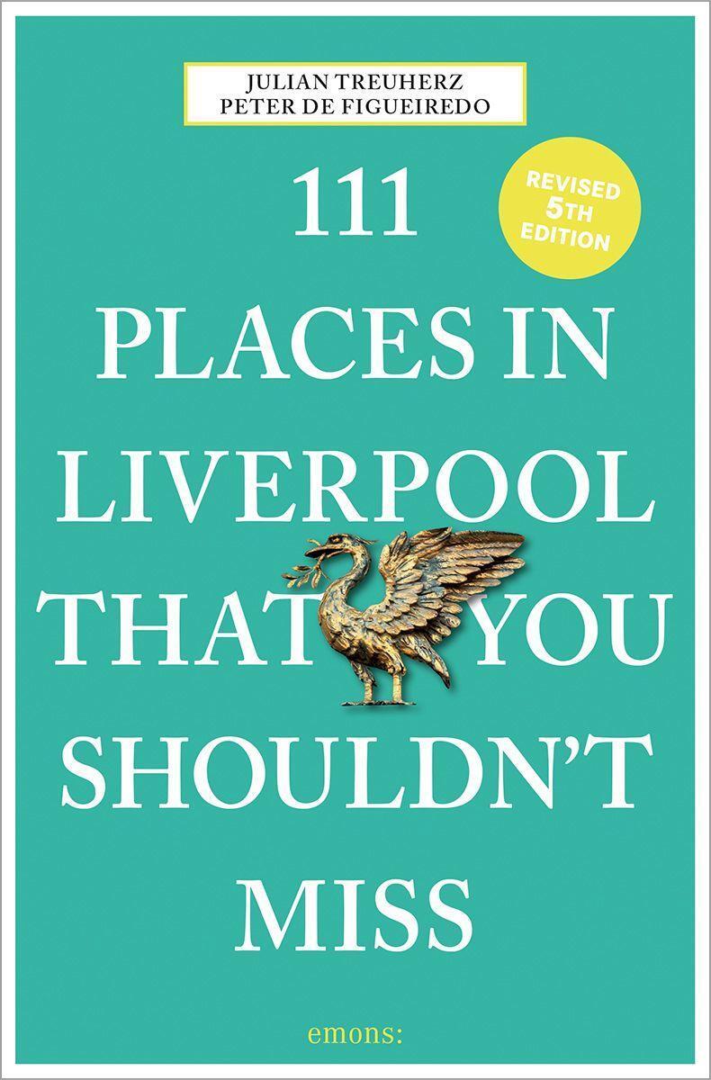 Cover: 9783740816070 | 111 Places in Liverpool that you shouldn't miss | Treuherz (u. a.)