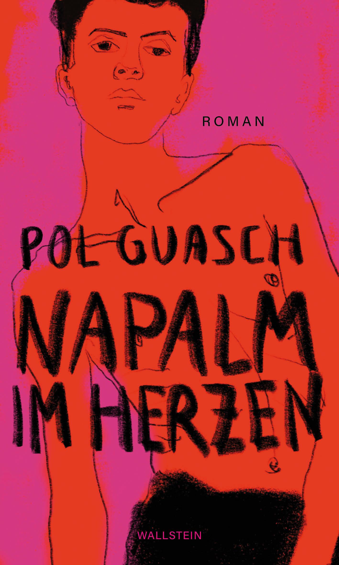 Cover: 9783835356955 | Napalm im Herzen | Roman | Pol Guasch | Buch | 270 S. | Deutsch | 2024