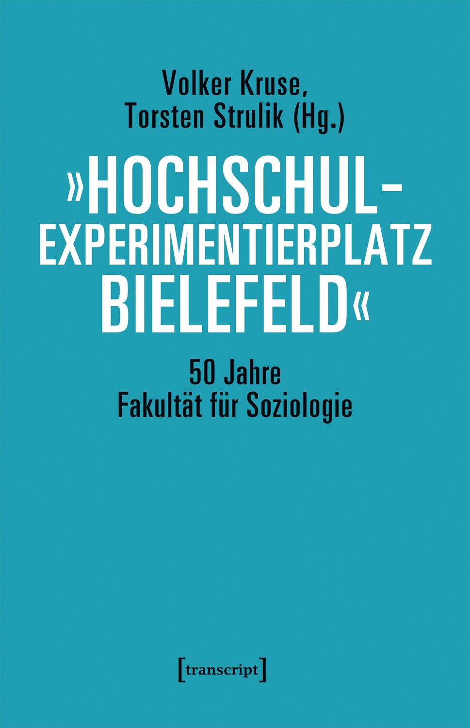Cover: 9783837644111 | »Hochschulexperimentierplatz Bielefeld« - 50 Jahre Fakultät für...