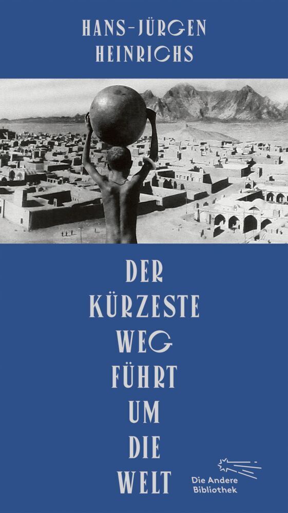 Cover: 9783847704294 | Der kürzeste Weg führt um die Welt | Hans-Jürgen Heinrichs | Buch