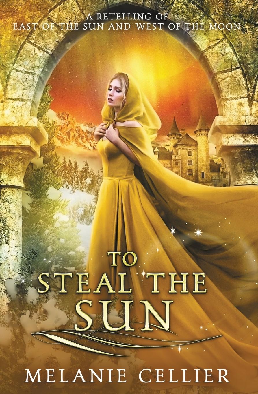 Cover: 9781925898934 | To Steal the Sun | A Retelling of East of the Sun, West of the Moon