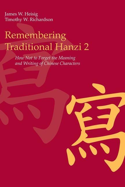 Cover: 9780824836566 | Remembering Traditional Hanzi 2 | James W Heisig (u. a.) | Taschenbuch