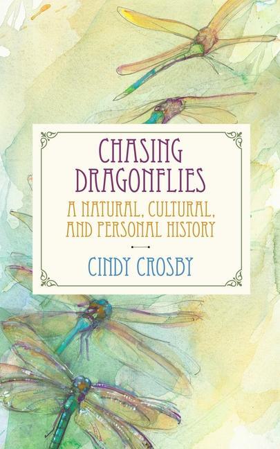 Cover: 9780810142305 | Chasing Dragonflies: A Natural, Cultural, and Personal History | Buch