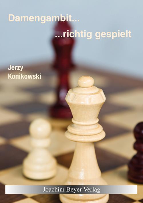 Damengambit - richtig gespielt - Konikowski, Jerzy