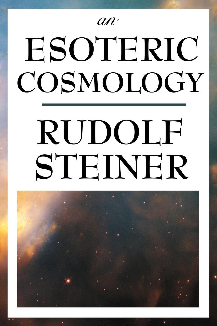 Cover: 9781604593501 | An Esoteric Cosmology | Rudolf Steiner | Taschenbuch | Paperback