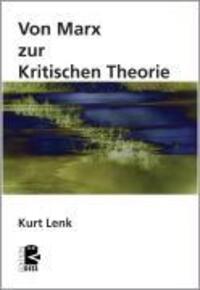 Cover: 9783897717534 | Von Marx zur Kritischen Theorie | Kurt Lenk | Taschenbuch | 356 S.