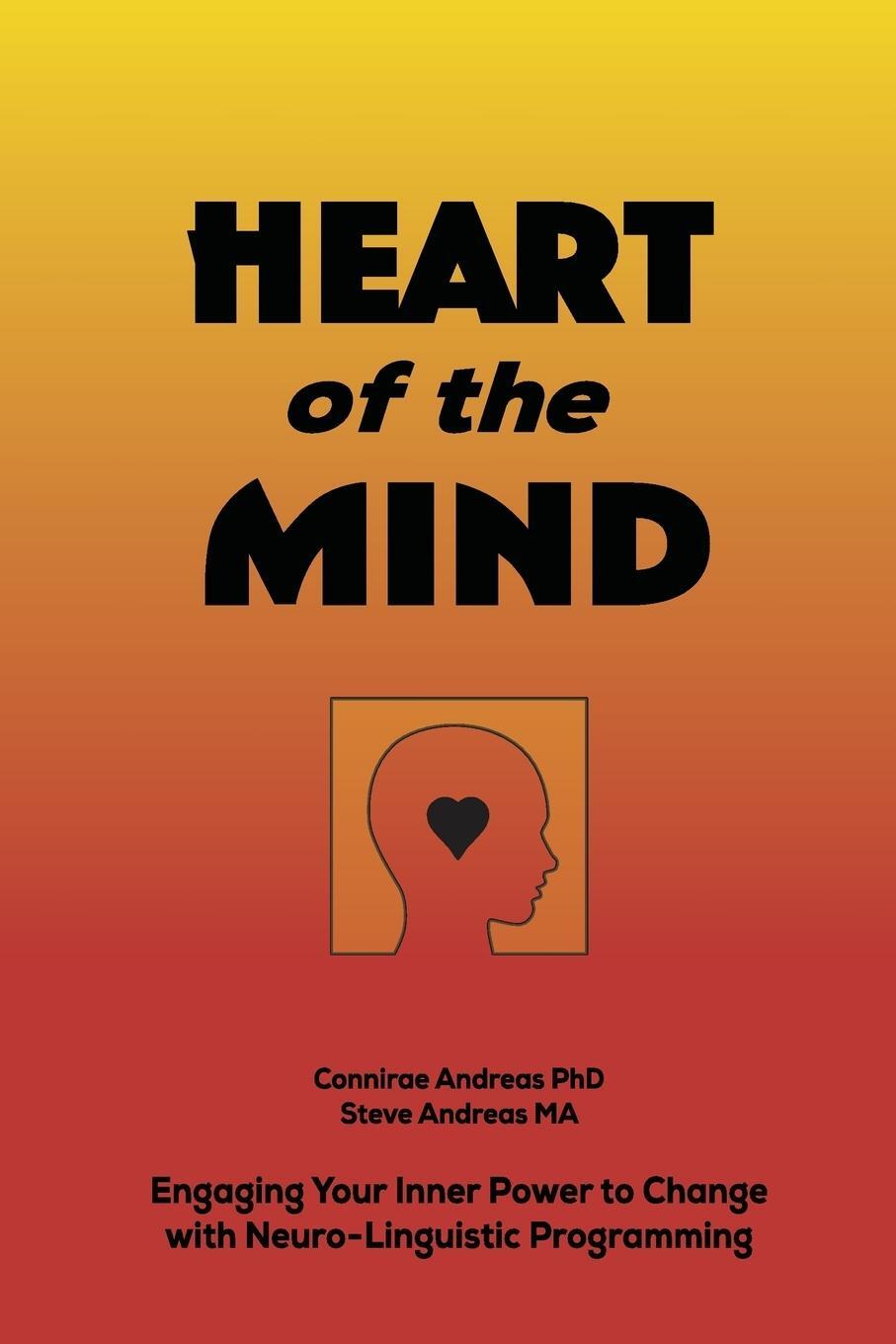 Cover: 9780911226317 | Heart of the Mind | Steve Andreas | Taschenbuch | Paperback | Englisch