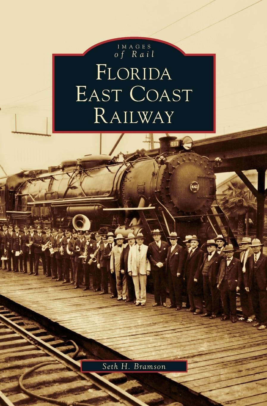 Cover: 9781531626419 | Florida East Coast Railway | Seth H. Bramson | Buch | Gebunden | 2006