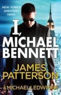 Cover: 9780099550037 | I, Michael Bennett | James Patterson | Taschenbuch | Englisch | 2012