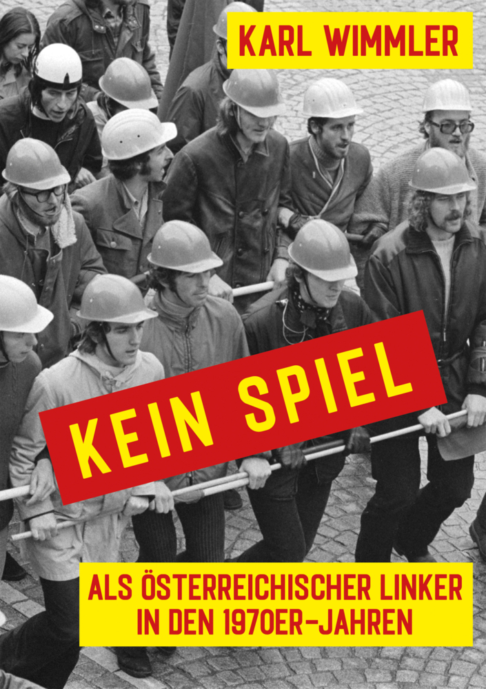 Cover: 9783853715093 | Kein Spiel | Als österreichischer Linker in den 1970er Jahren | Buch