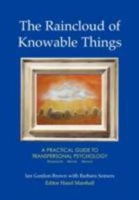 Cover: 9781906289027 | The Raincloud of Knowable Things: A Practical Guide to...