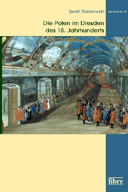 Cover: 9783944870519 | Die Polen im Dresden des 18. Jahrhunderts | Jacek Staszewski | Buch