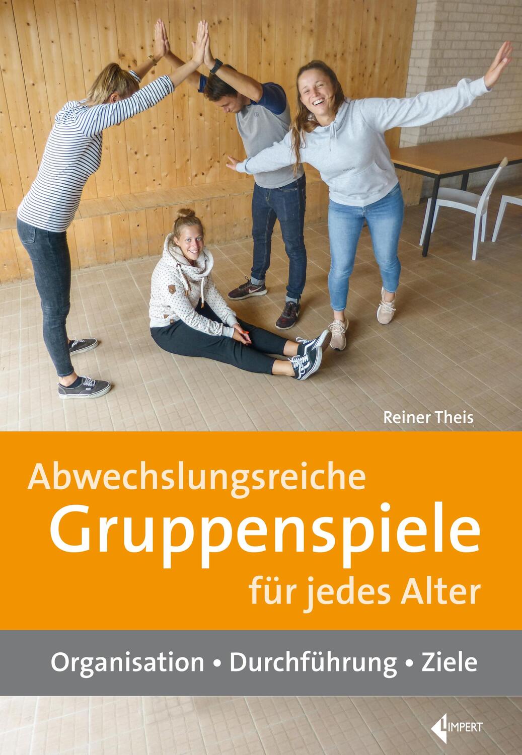 Cover: 9783785319598 | Abwechslungsreiche Gruppenspiele für jedes Alter | Reiner Theis | Buch