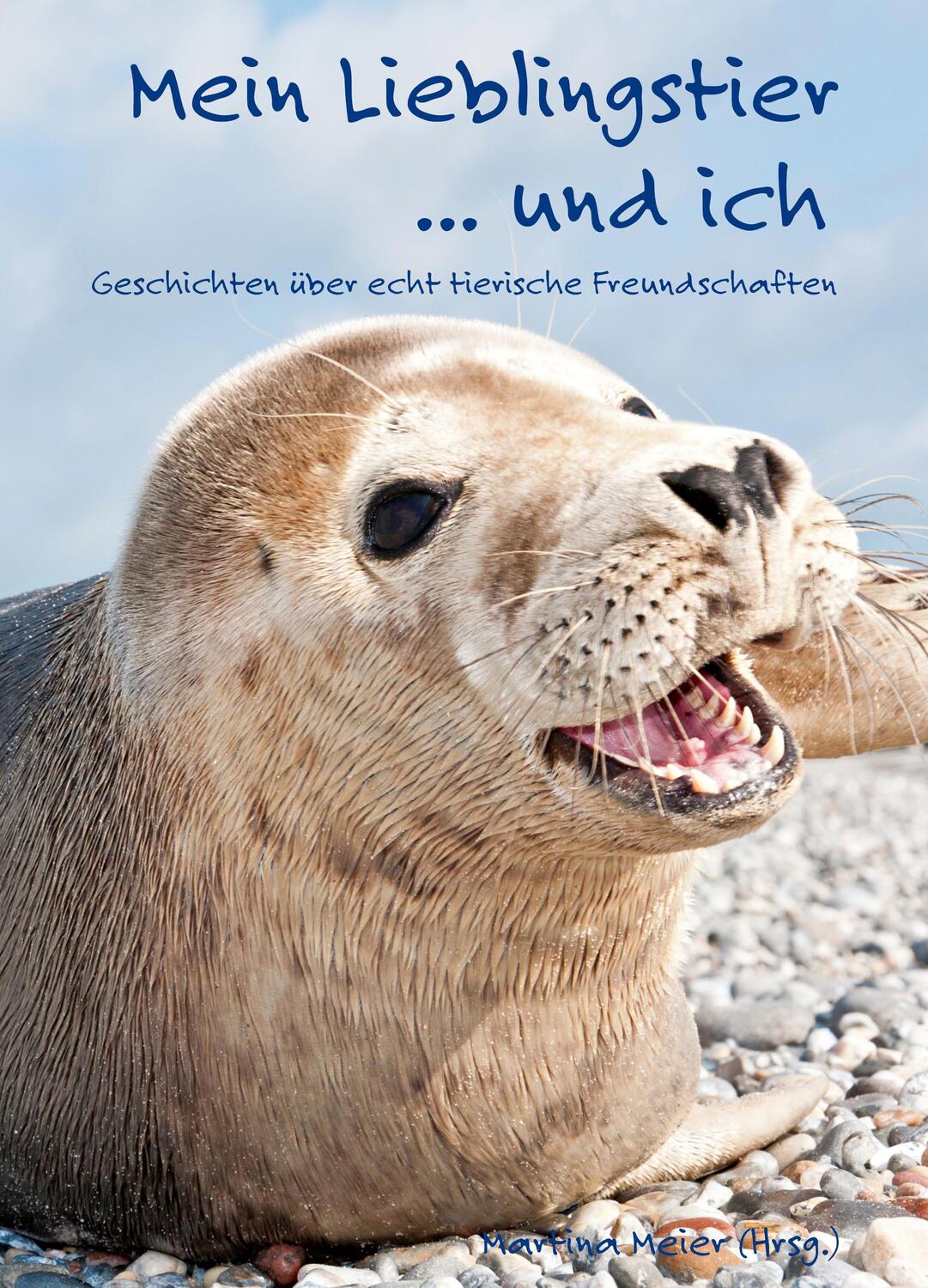 Cover: 9783990511633 | Mein Lieblingstier ... und ich | Martina Meier | Taschenbuch | 212 S.