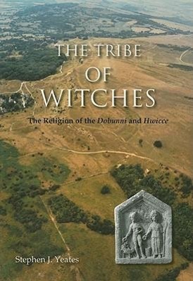 Cover: 9781842173190 | The Tribe of Witches | The Religion of the Dobunni and Hwicce | Yeates