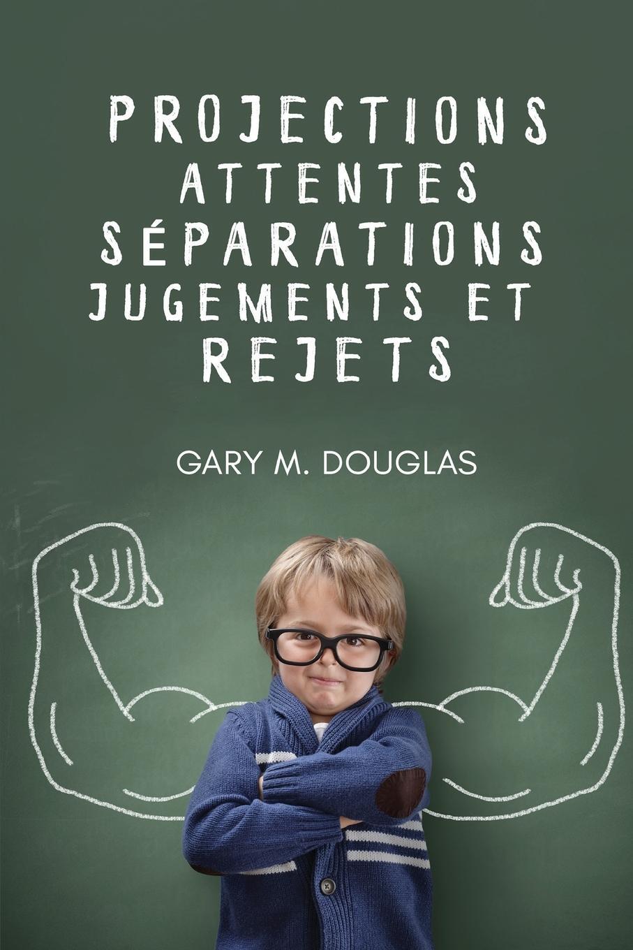 Cover: 9781634933940 | Projections, attentes, séparations, jugements et rejets (French)
