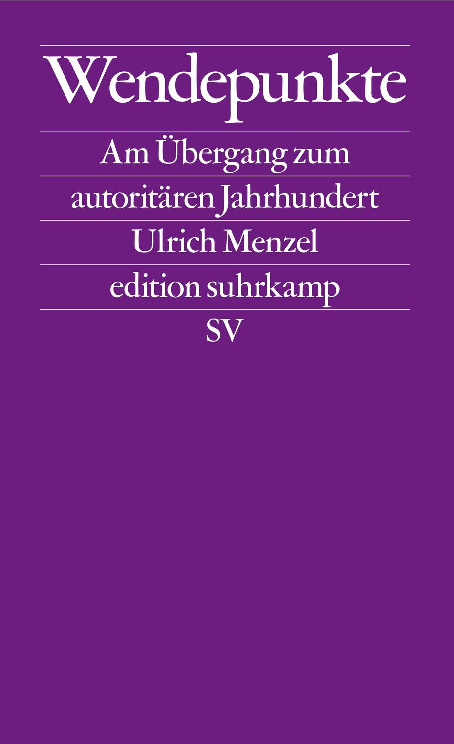 Cover: 9783518127957 | Wendepunkte | Am Übergang zum autoritären Jahrhundert | Ulrich Menzel