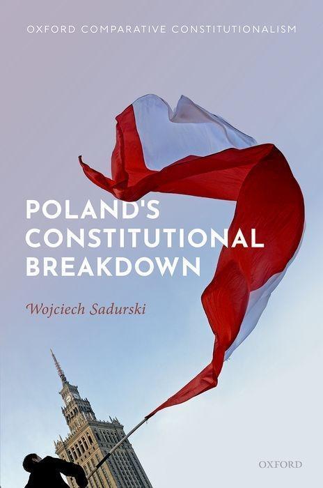 Cover: 9780198840503 | Poland's Constitutional Breakdown | Wojciech Sadurski | Buch | 2019