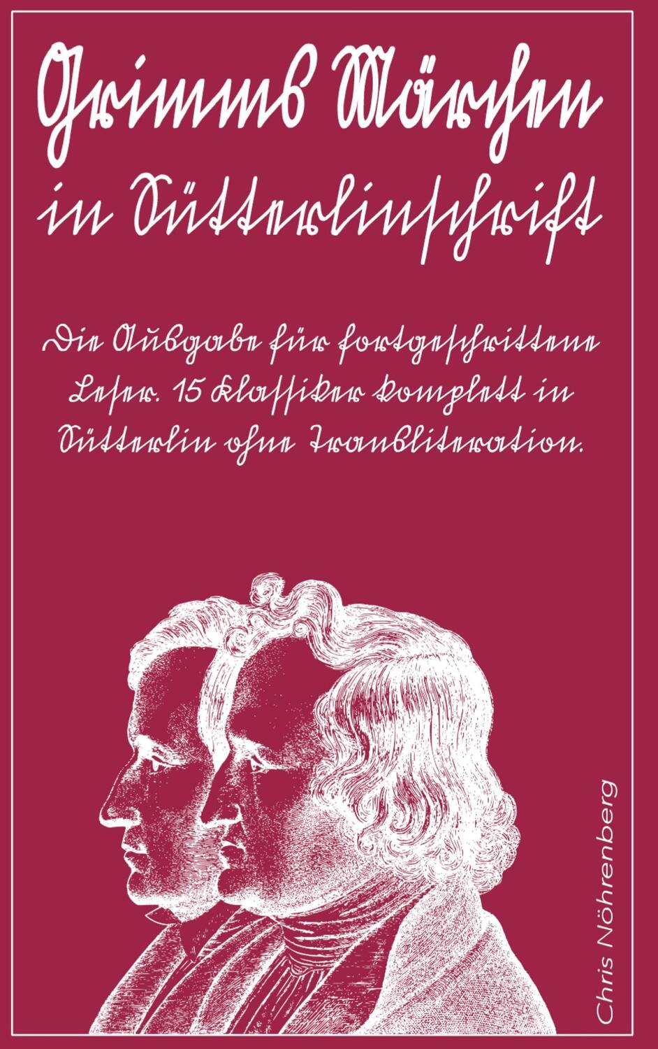 Cover: 9789403644288 | Grimms Märchen in Sütterlinschrift | Chris Nöhrenberg | Taschenbuch