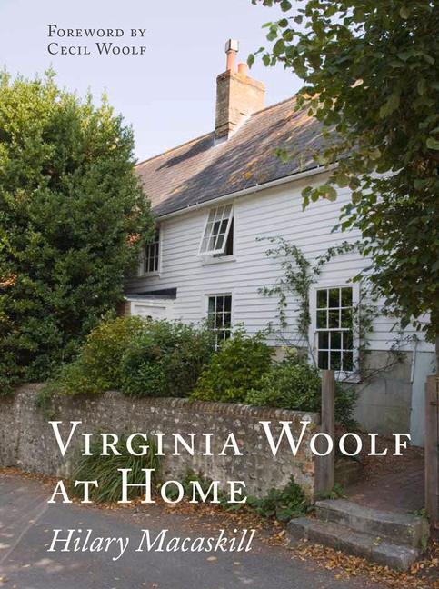 Cover: 9781910258699 | Virginia Woolf at Home | Hilary Macaskill | Buch | Englisch | 2019