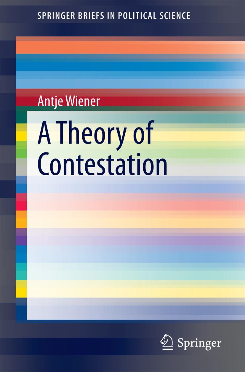 Cover: 9783642552342 | A Theory of Contestation | Antje Wiener | Taschenbuch | xv | Englisch