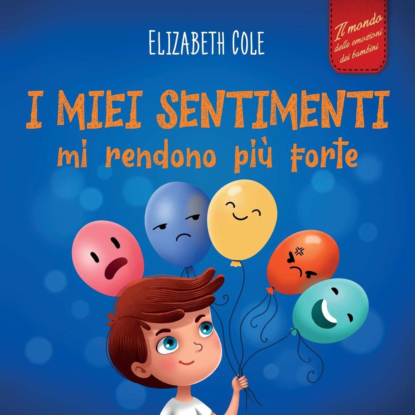 Cover: 9781957457833 | I miei sentimenti mi rendono più forte | Elizabeth Cole | Taschenbuch