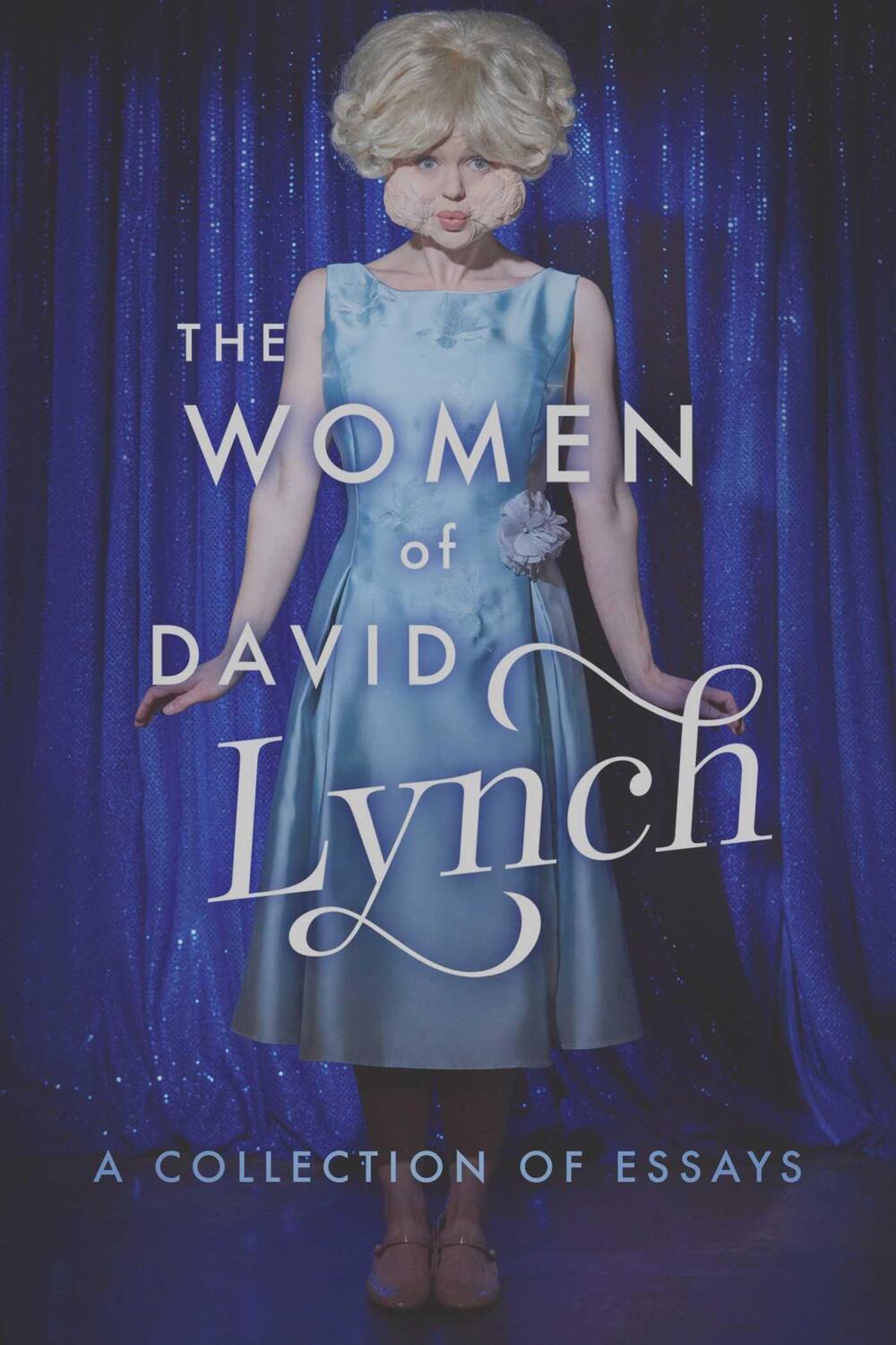 Cover: 9781949024029 | The Women of David Lynch | A Collection of Essays | Scott Ryan (u. a.)