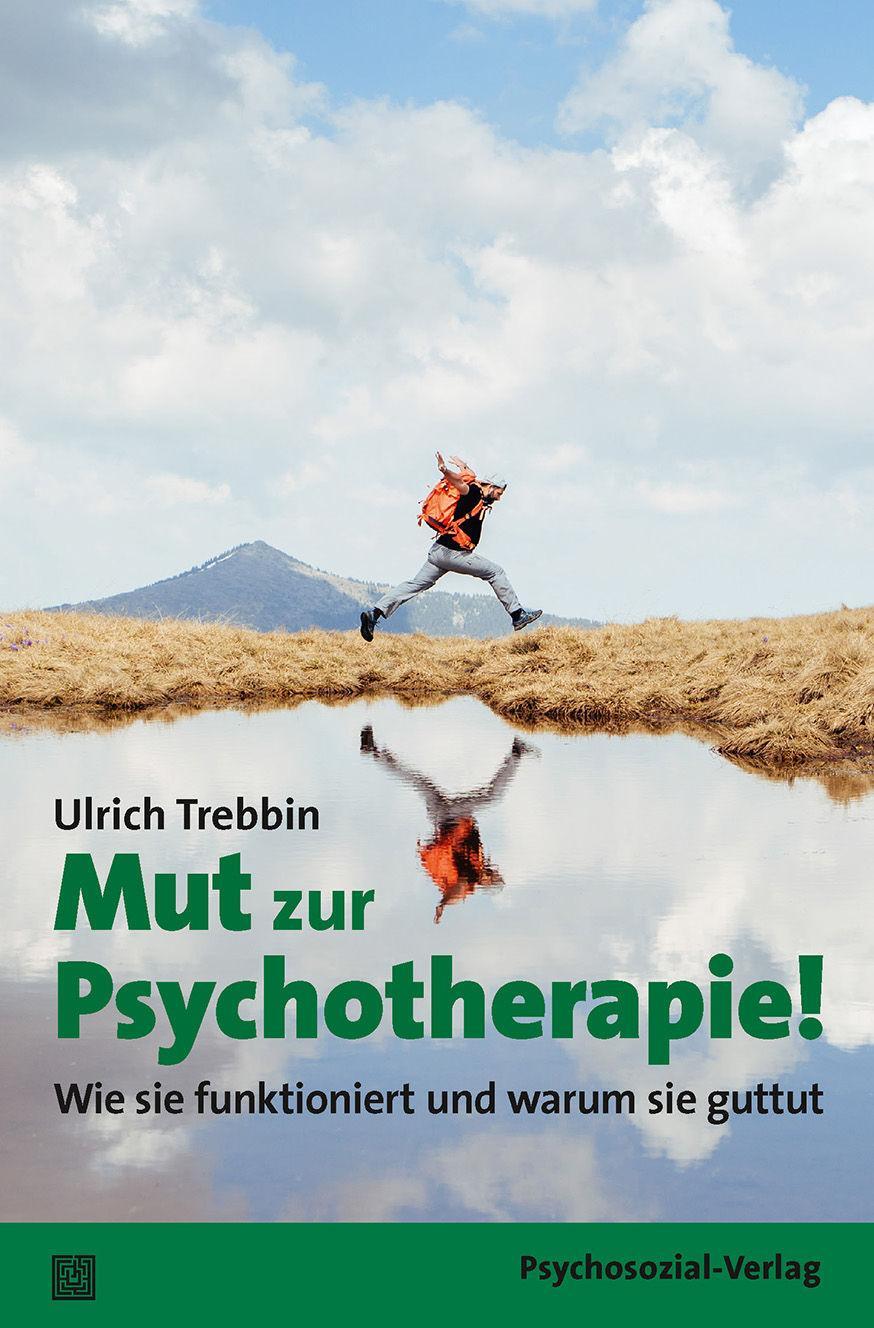Cover: 9783837929171 | Mut zur Psychotherapie! | Wie sie funktioniert und warum sie guttut