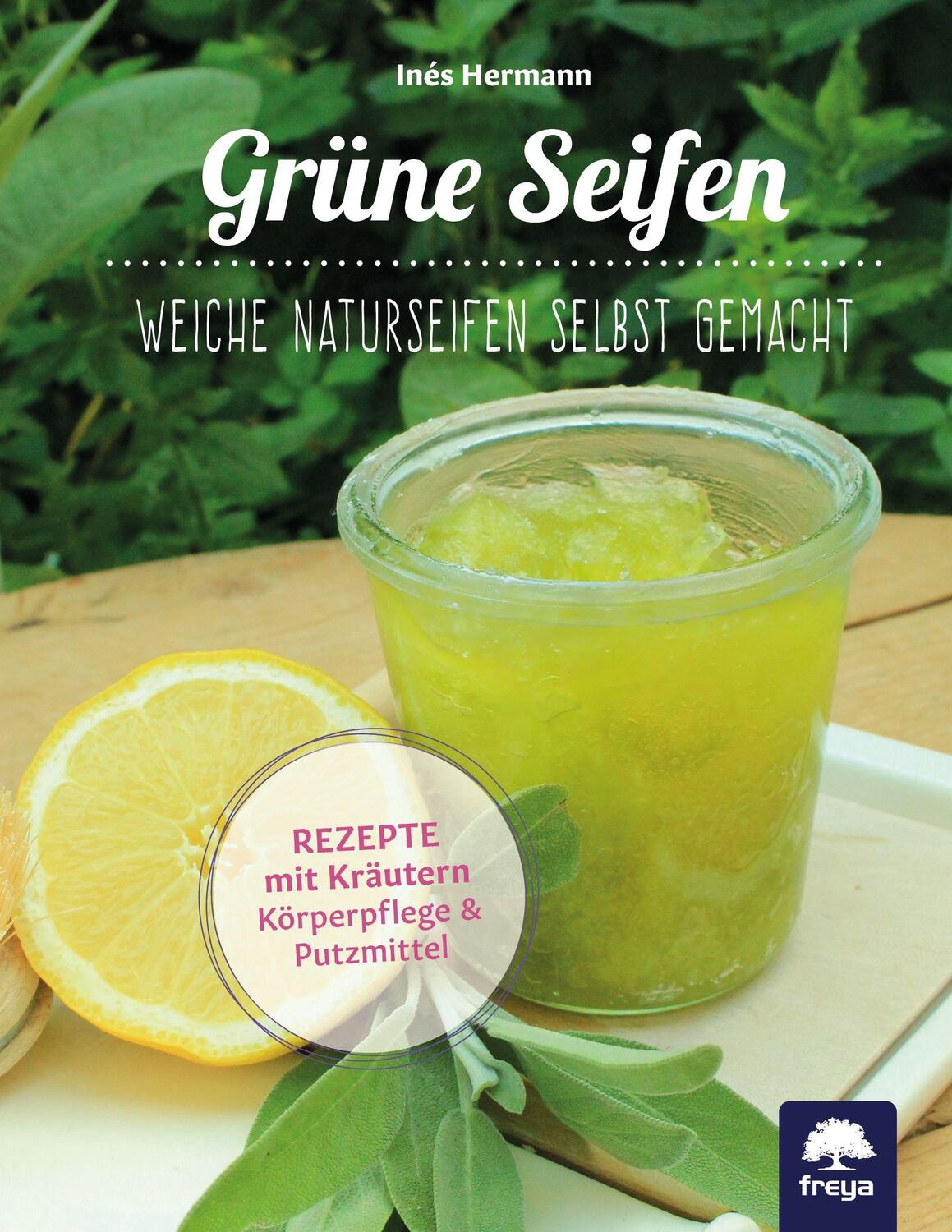 Cover: 9783990255056 | Grüne Seifen | Weiche Naturseifen selbst gemacht | Inés Hermann | Buch