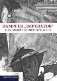 Cover: 9783954272556 | Dampfer ¿Imperator¿ | Das größte Schiff der Welt | Linie | Taschenbuch