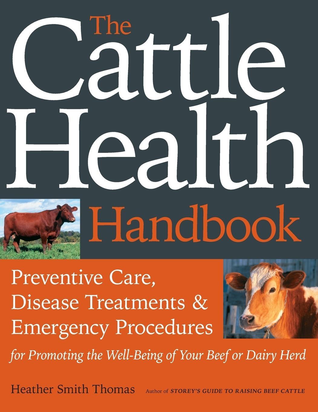 Cover: 9781603420907 | The Cattle Health Handbook | Heather Smith Thomas | Taschenbuch | 2009