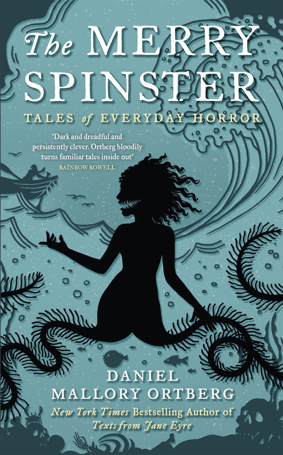 Cover: 9781472154118 | The Merry Spinster | Tales of everyday horror | Daniel Mallory Ortberg