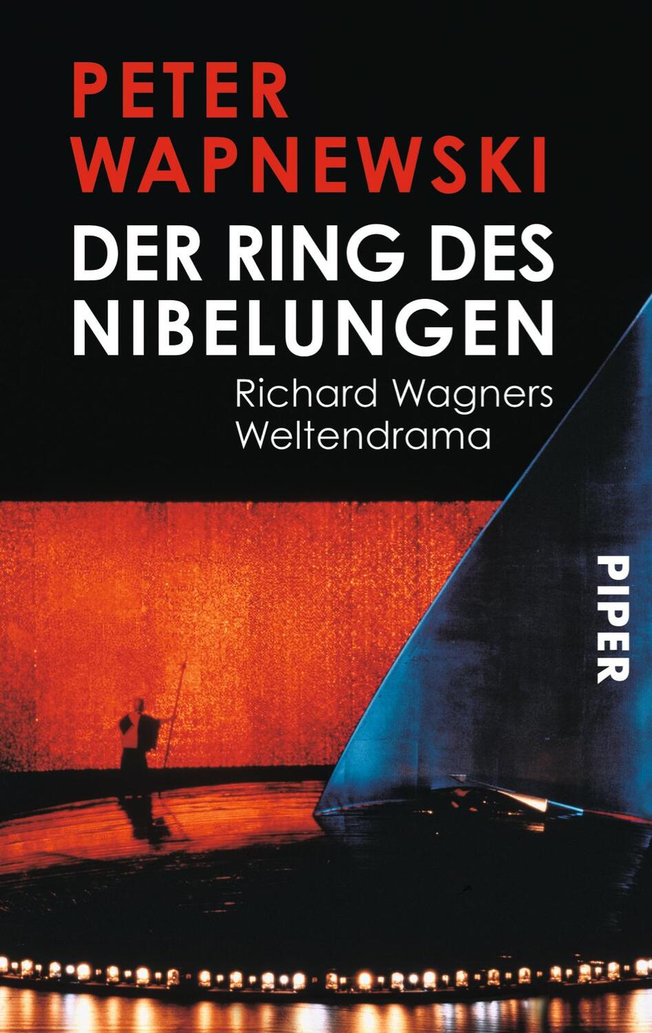 Cover: 9783492226295 | Der Ring des Nibelungen | Richard Wagners Weltendramen | Wapnewski