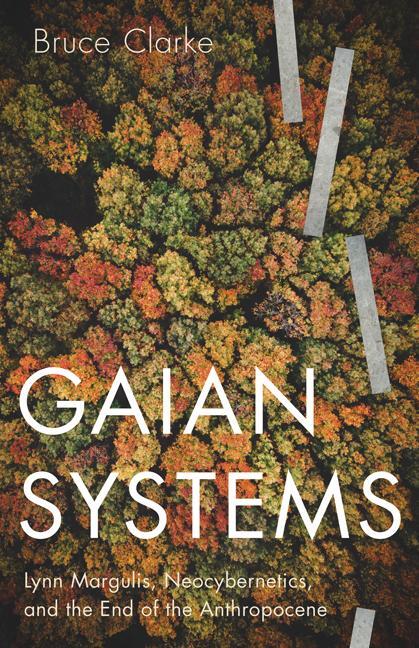 Cover: 9781517909123 | Gaian Systems | Bruce Clarke | Taschenbuch | Posthumanities | Englisch