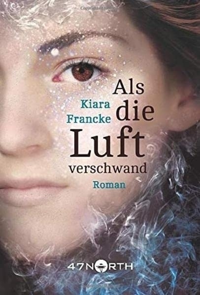 Cover: 9781503937208 | Als die Luft verschwand | Kiara Francke | Taschenbuch | Deutsch