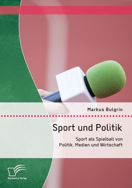 Cover: 9783842878754 | Sport und Politik: Sport als Spielball von Politik, Medien und...