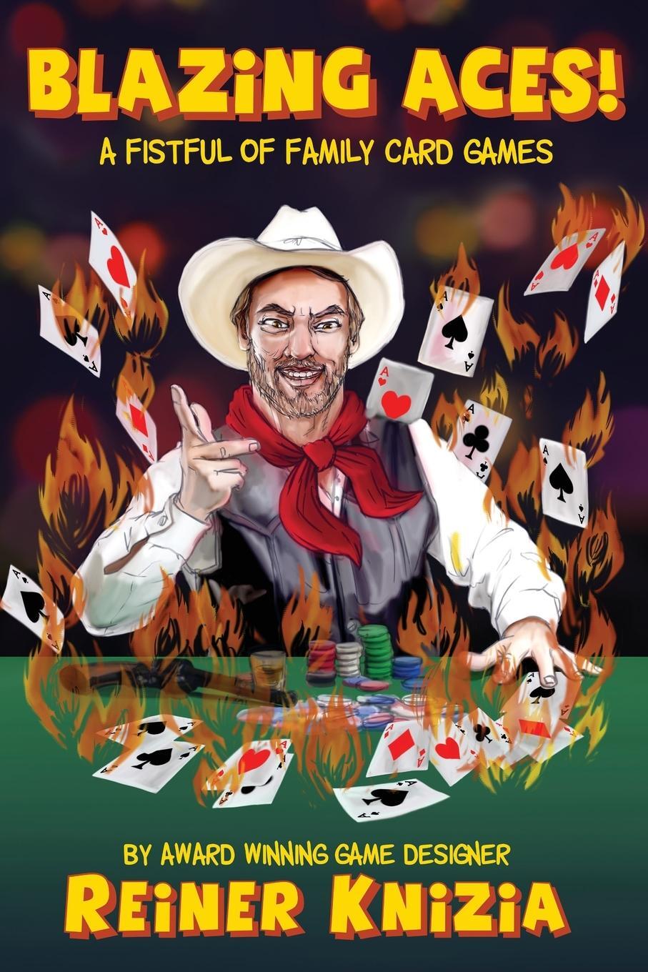 Cover: 9780993688027 | Blazing Aces! | A Fistful of Family Card Games | Reiner Knizia | Buch