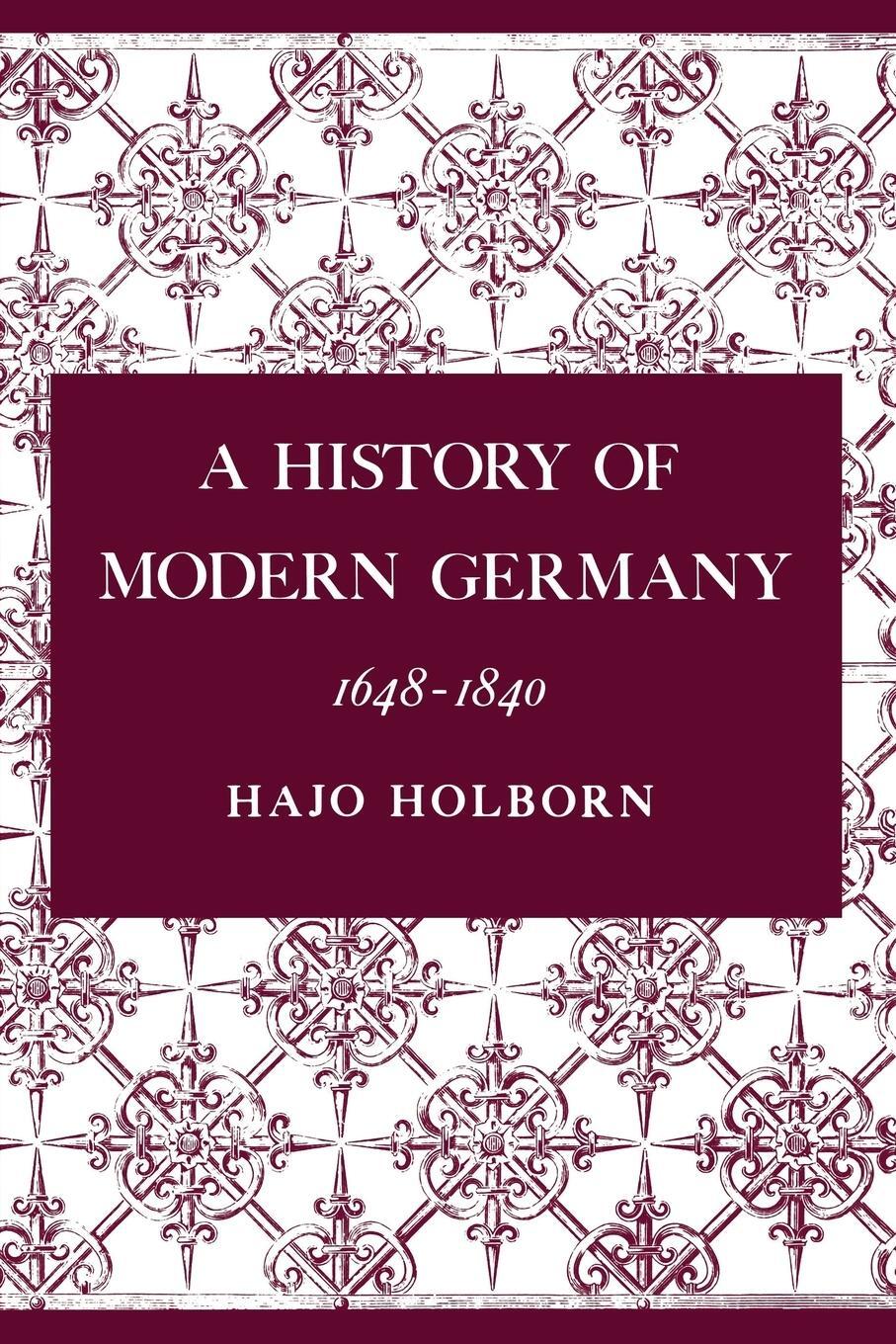 Cover: 9780691007960 | A History of Modern Germany, Volume 2 | 1648-1840 | Hajo Holborn