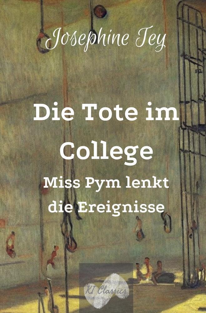 Cover: 9783759205612 | Die Tote im College | Miss Pym lenkt die Ereignisse | Josephine Tey