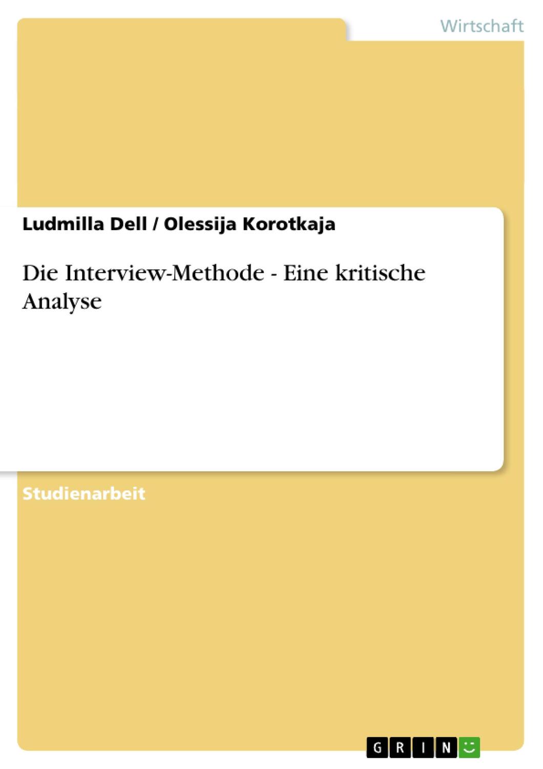 Cover: 9783640262854 | Die Interview-Methode - Eine kritische Analyse | Korotkaja (u. a.)