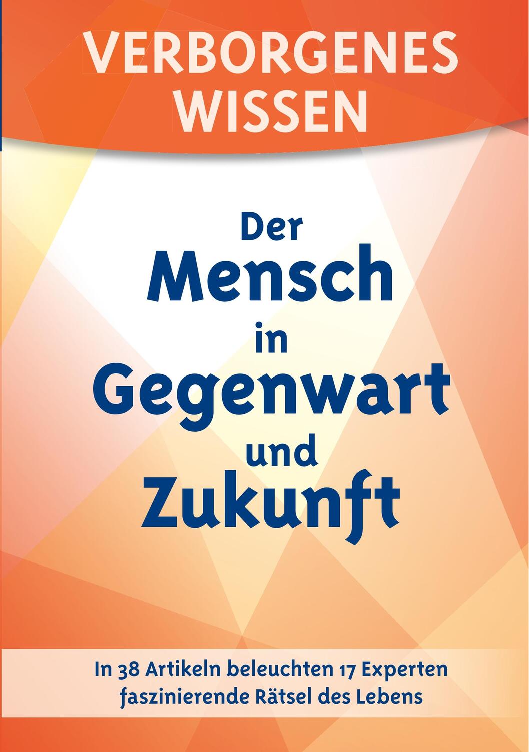 Cover: 9783924849757 | Verborgenes Wissen - Der Mensch in Gegenwart und Zukunft | Ackermann