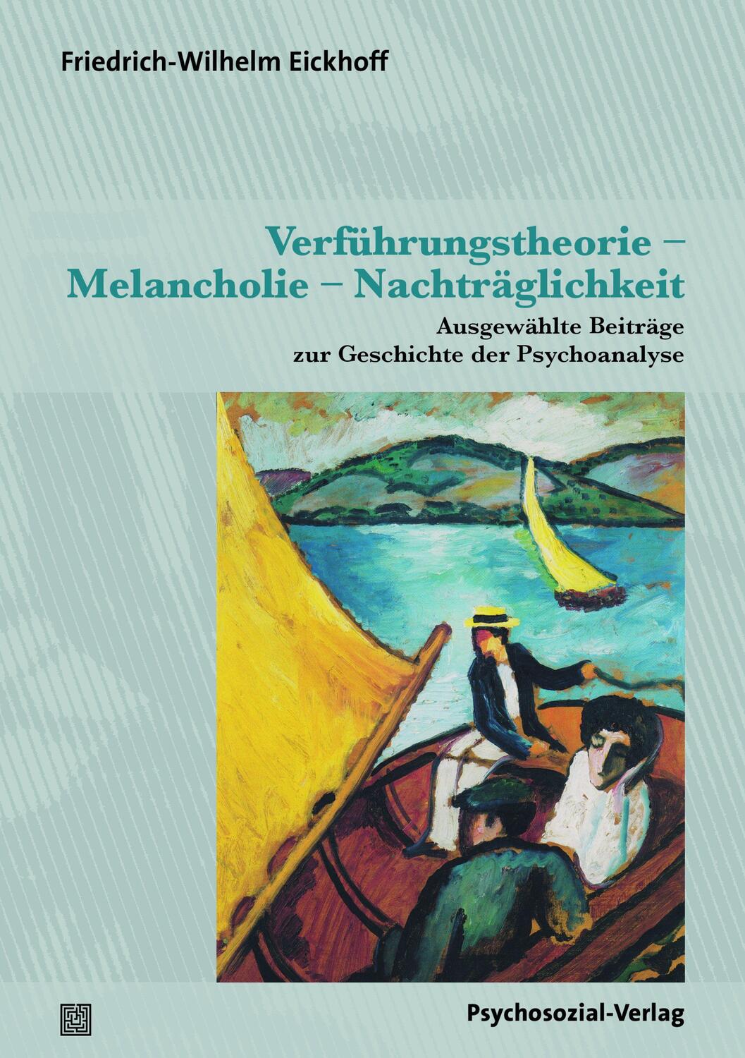 Cover: 9783837932355 | Verführungstheorie - Melancholie - Nachträglichkeit | Eickhoff | Buch