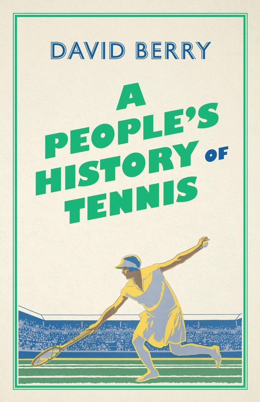 Cover: 9780745339658 | A People's History of Tennis | David Berry | Taschenbuch | Paperback