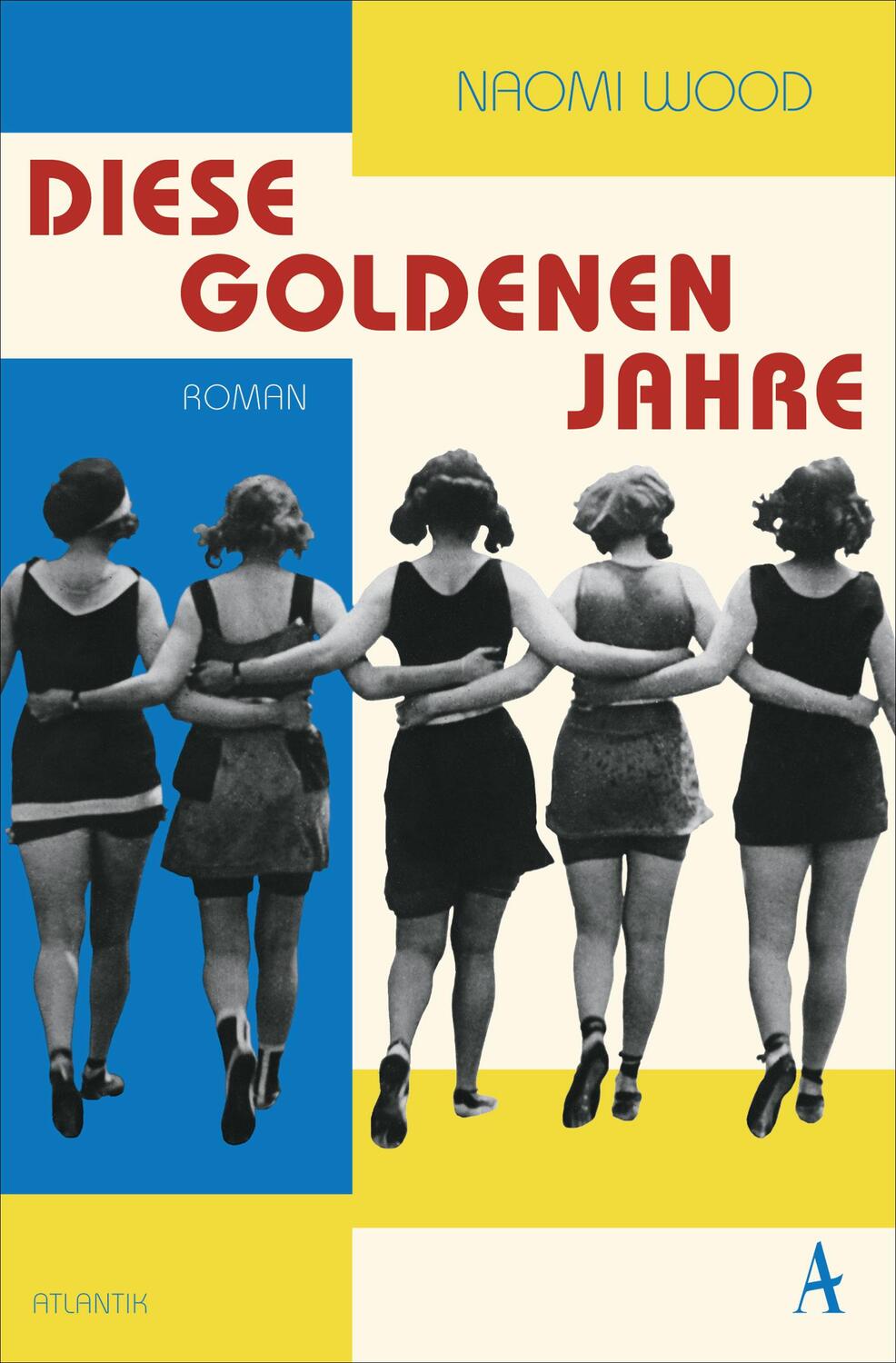 Cover: 9783455008999 | Diese goldenen Jahre | Roman | Naomi Wood | Taschenbuch | Deutsch