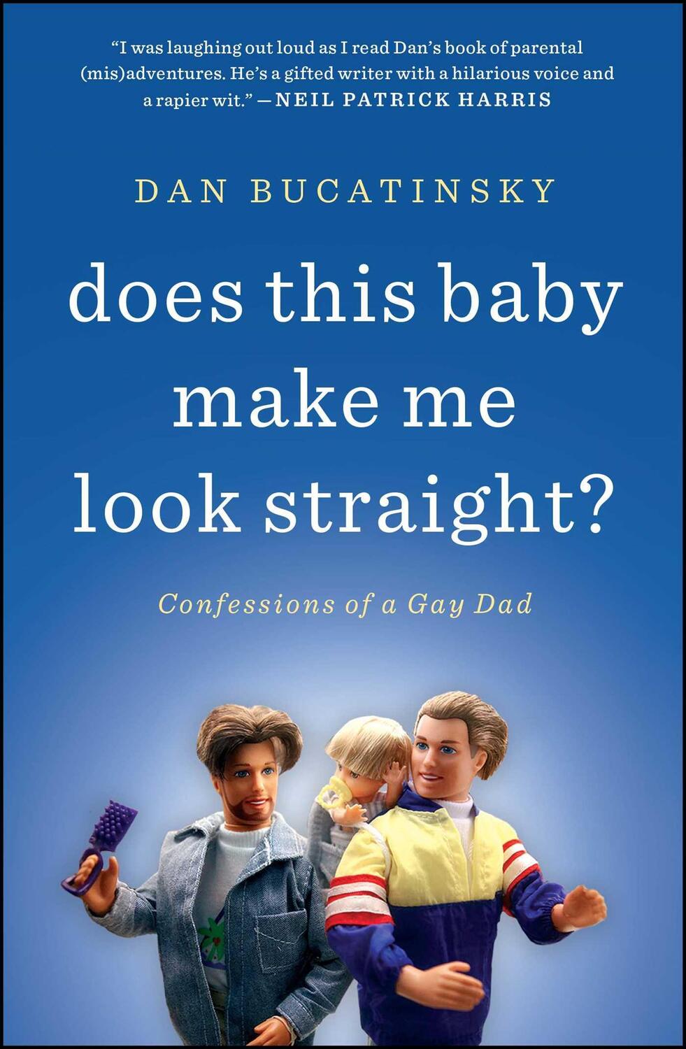 Cover: 9781451660739 | Does This Baby Make Me Look Straight? | Dan Bucatinsky | Taschenbuch