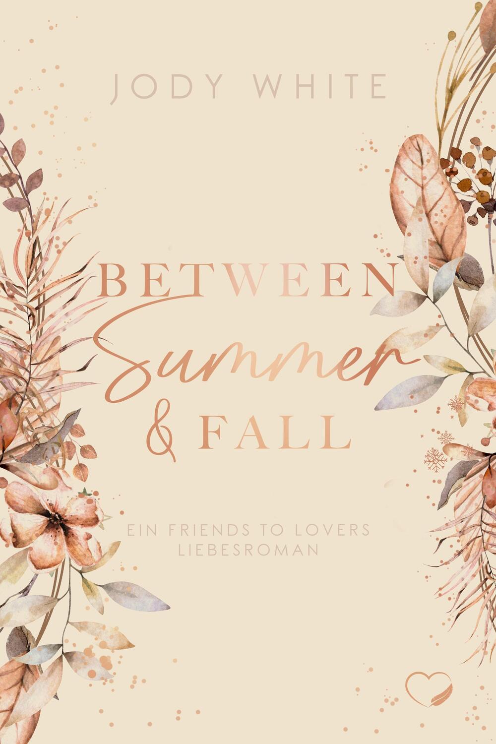 Cover: 9783985957217 | Between Summer &amp; Fall | Ein Friends-to-Lovers Liebesroman | Jody White
