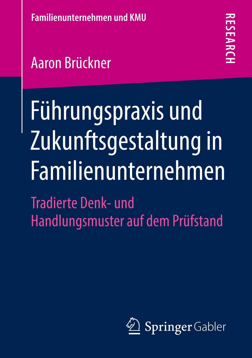 Cover: 9783658214739 | Führungspraxis und Zukunftsgestaltung in Familienunternehmen | Buch