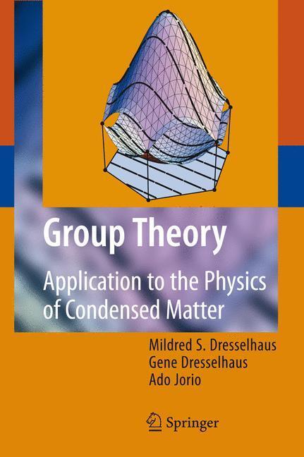 Cover: 9783642069451 | Group Theory | Application to the Physics of Condensed Matter | Buch