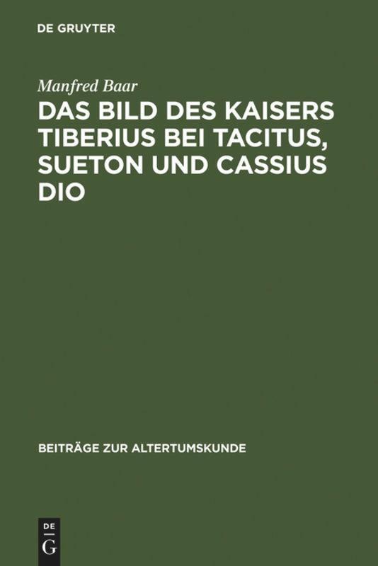 Cover: 9783598774560 | Das Bild des Kaisers Tiberius bei Tacitus, Sueton und Cassius Dio