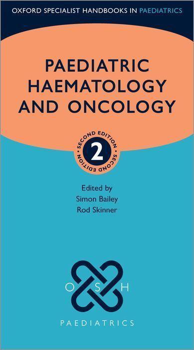 Cover: 9780198779186 | Paediatric Haematology and Oncology | Simon Bailey (u. a.) | Buch